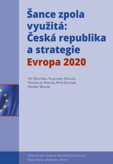 Šance zpola využitá: Česká republika a strategie Evropa 2020
